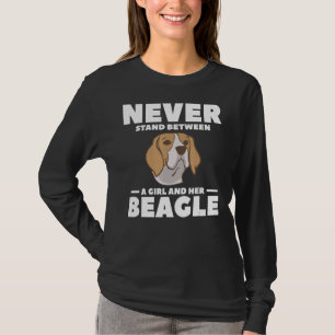 Steh nie zwischen einem Mädchen und ihrem Beagle N T-Shirt