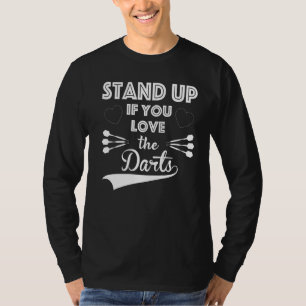 Stehen Sie auf, wenn Sie die Dunkelheit Liebe habe T-Shirt