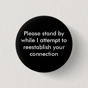 Stehen Sie bitte bereit, während ich versuche Button