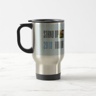 STEHEN SIE OBEN FÜR LEBEN-TASSE 2018 REISEBECHER