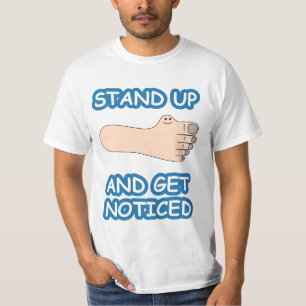 Stehen Sie oben und erhalten Sie bemerkt T-Shirt