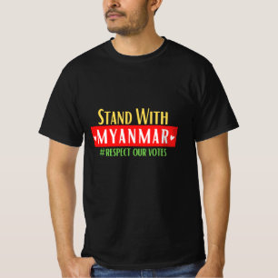 Stehen Sie zu Myanmar, Rett Myanmar, respektieren  T-Shirt