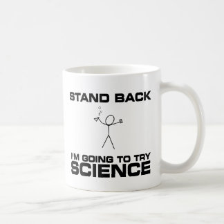 Stehen Sie zurück mich werden Wissenschaft Kaffeetasse