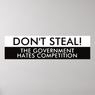 Stehlen Sie nicht den Regierungs-Hass-Wettbewerb Poster