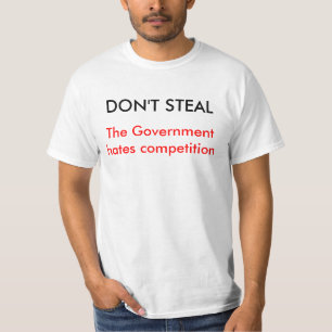STEHLEN Sie NICHT, der Regierungshaßwettbewerb T-Shirt