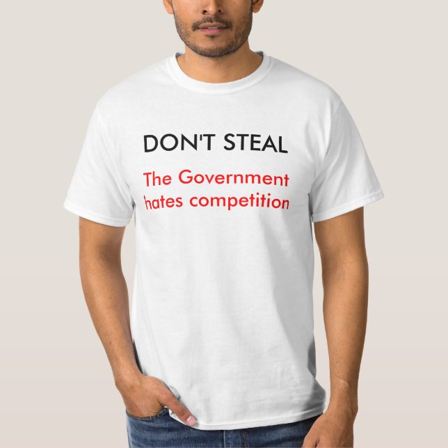 STEHLEN Sie NICHT, der Regierungshaßwettbewerb T-Shirt (Vorderseite)
