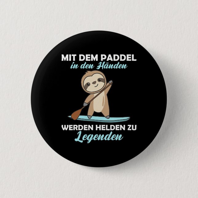 Stehpaddelboards mit Faultier Lustiges Tier Paddli Button (Vorderseite)