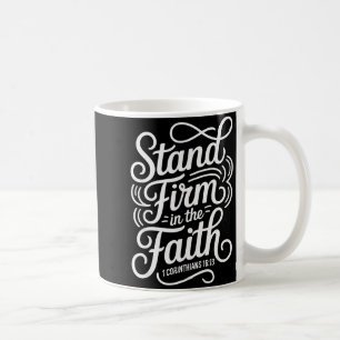 Steht fest im Glauben 1 Korinther 16:13 Christus Kaffeetasse