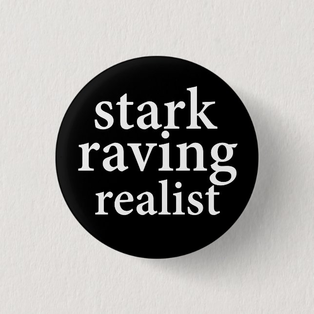 "STEIFER RAVING REALIST " BUTTON (Vorderseite)