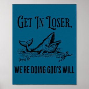 Steig ein, wir tun Gottes Willen Jonah Christliche Poster