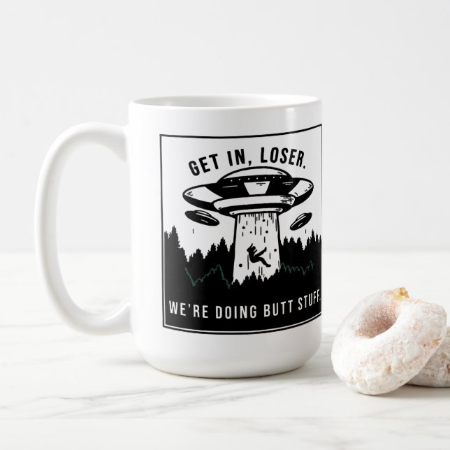 Steigen Sie ein...Wir machen Hintern-Stuff - Funny Kaffeetasse (Mit Donut)