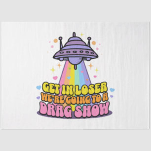 Steigen Sie in Loser Wir werden eine Drag Show UFO Seidenpapier