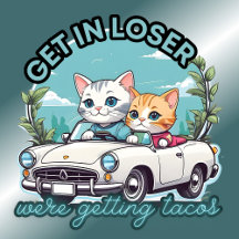 Steigen Sie in Loser wurden Tacos Cat Convertible