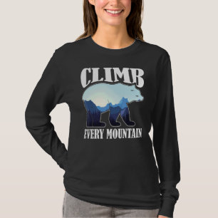 Steigen Sie Motivierend auf jeden Berg T-Shirt