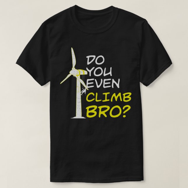Steigen Sie sogar in die Bro Funny Wind Turbine Te T-Shirt (Design vorne)