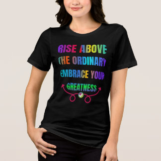 Steigen Sie über der normalen Embrase Ihrer Größe Tri-Blend Shirt