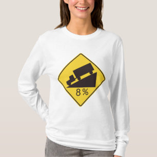 Steile Neigung Verkehrsschild LKW-Transport Vorsic T-Shirt