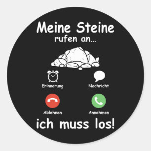 Steine Call Ich Muss Los Geologist Funny Geologist Runder Aufkleber