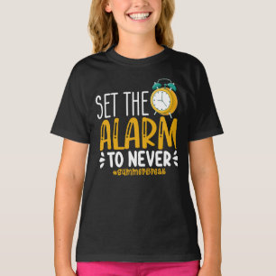 Stell den Wecker auf Niemals Lustiger letzter Schu T-Shirt