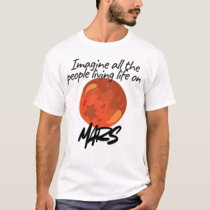 Stell dir vor, alle Menschen leben . T-Shirt