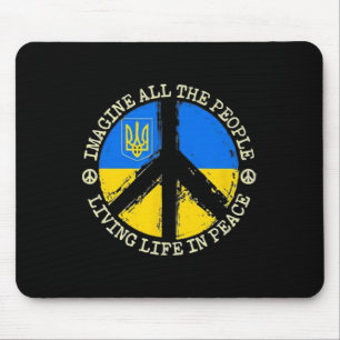 Stell dir vor, Menschen leben in Frieden - Ukraine Mousepad