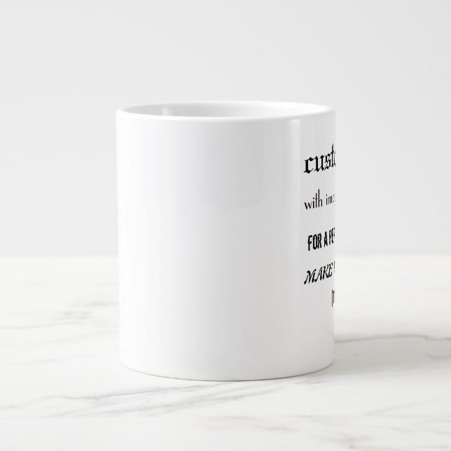 Stellen Sie es persönliche Jumbo-Tasse (Vorderseite)