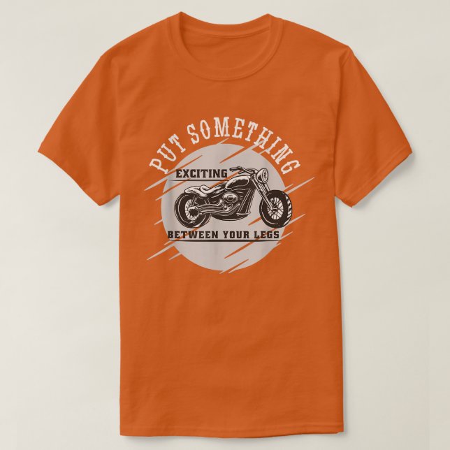 Stellen Sie etwas spannendes zwischen Ihren Beinen T-Shirt (Design vorne)