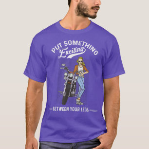 Stellen Sie etwas spannendes zwischen Ihren Beinen T-Shirt