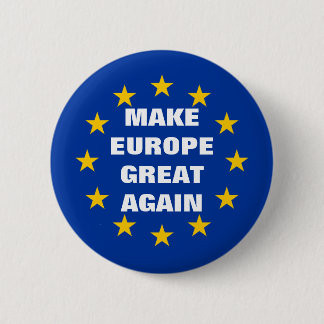 Stellen Sie Europa große wieder Euroflagge pinback Button