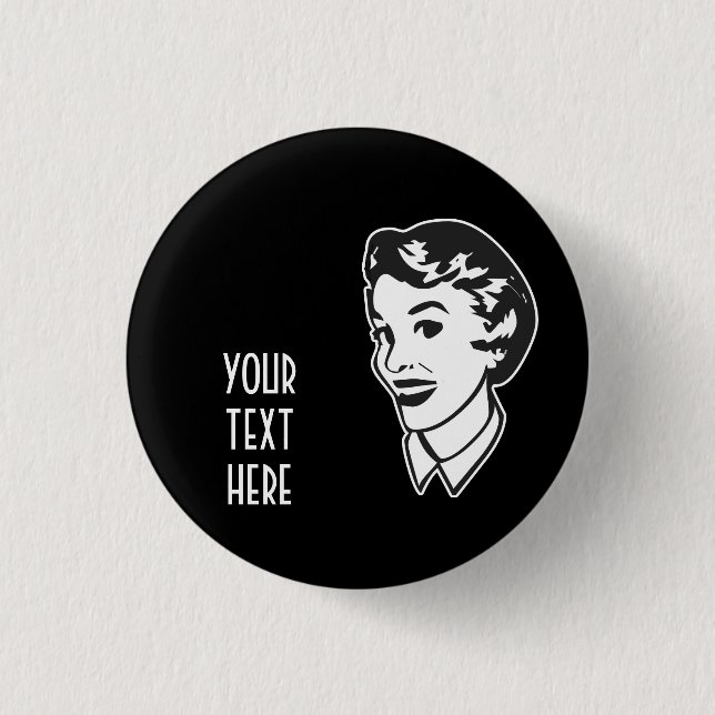 STELLEN SIE IHRE EIGENE RETRO DAME FACE GIFTS HER BUTTON (Vorderseite)