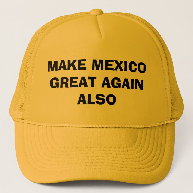 STELLEN SIE MEXIKO GROSSEN WIEDER AUCH TRUCKERKAPPE (Vorderseite)