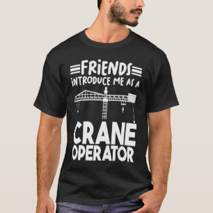 Stellen Sie mich als Kranbauer vor T-Shirt