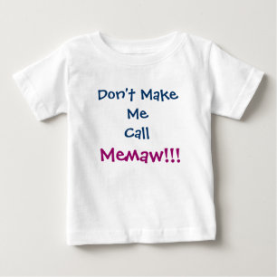 Stellen Sie mich Anruf Memaw Säuglings-T - Shirt