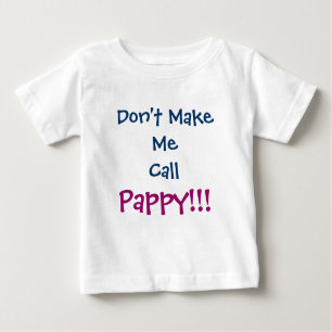 Stellen Sie mich Anruf Pappy Großvater-Säuglings-T Baby T-shirt