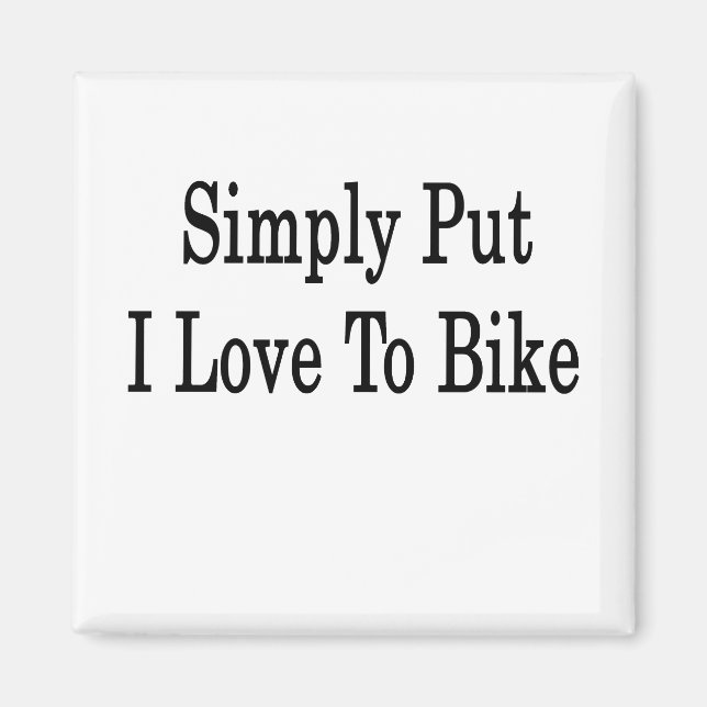 Stellen Sie mir einfach die Liebe zum Fahrrad Magnet (Vorne)