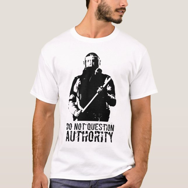 stellen Sie nicht Berechtigung in Frage T-Shirt (Vorderseite)