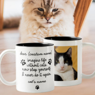 Stellen Sie sich ein Leben ohne Katze vor   Custom Zweifarbige Tasse