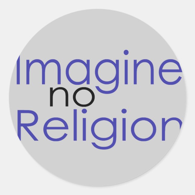Stellen Sie sich keine Religion vor Runder Aufkleber (Vorderseite)