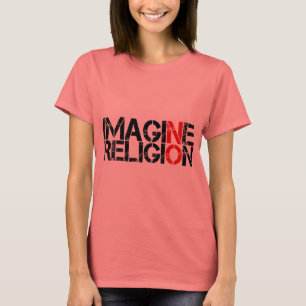 Stellen Sie sich keine Religion vor T-Shirt