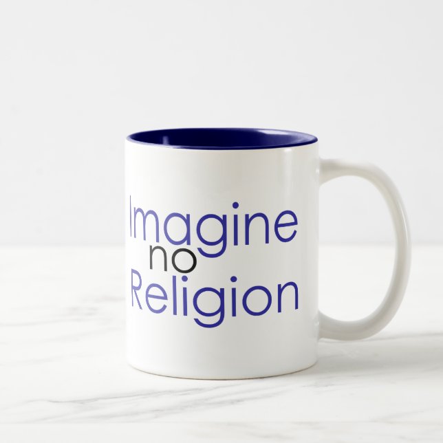 Stellen Sie sich keine Religion vor Zweifarbige Tasse (Rechts)