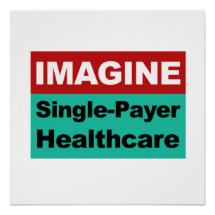 Stellen Sie sich Single Payer Healthcare vor Poster