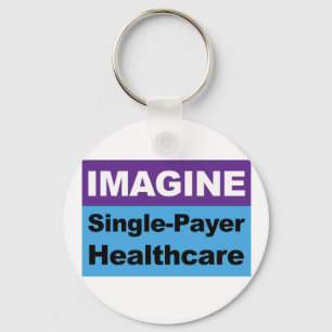 Stellen Sie sich Single Payer Healthcare vor Schlüsselanhänger
