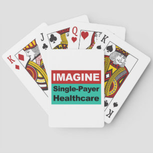 Stellen Sie sich Single Payer Healthcare vor Spielkarten