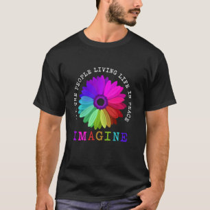 Stellen Sie sich vor, alle Menschen leben die Blum T-Shirt