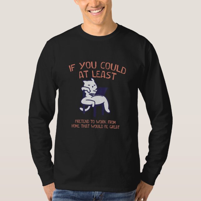 Stellen Sie sich vor, im Mitarbeiterbüro des Zuhau T-Shirt (Vorderseite)