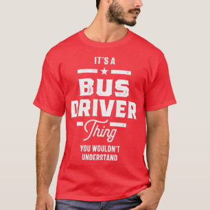 Stellenbeschreibung für Busfahrer T-Shirt