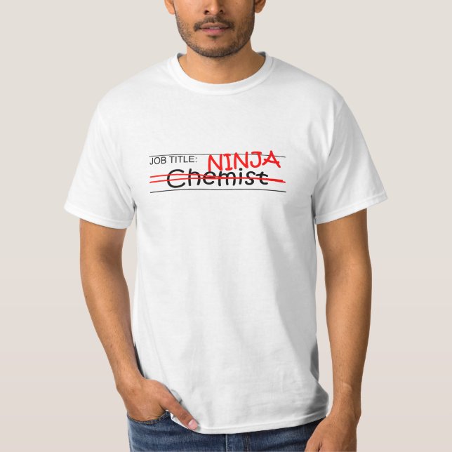 Stellenbezeichnung Ninja Chemiker T-Shirt (Vorderseite)