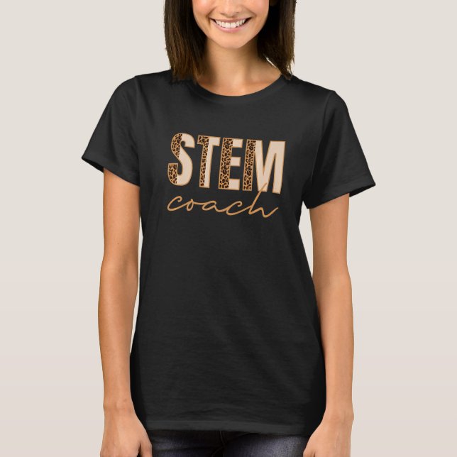 Stem Coach Science Technology Engineering Math Coa T-Shirt (Vorderseite)