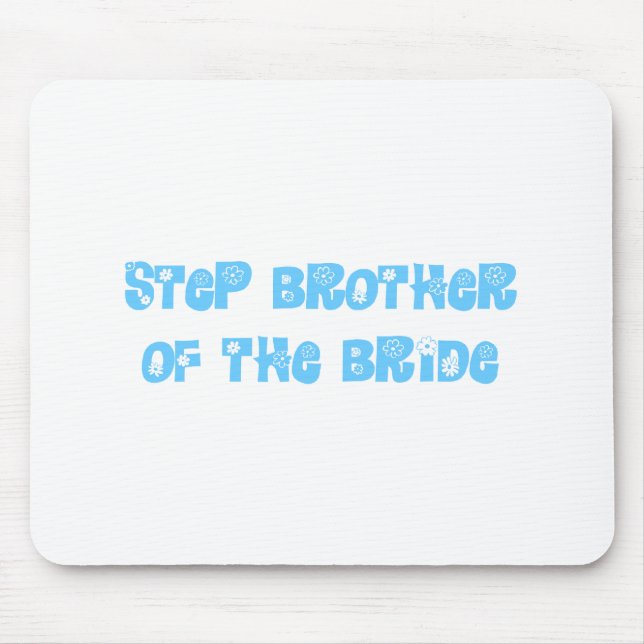 Step Brother of the Bride Mousepad (Vorne)