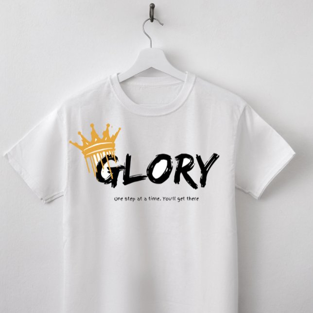 "Step by Step Glory: Motivierend T-Shirt" T - Shir T-Shirt (Von Creator hochgeladen)
